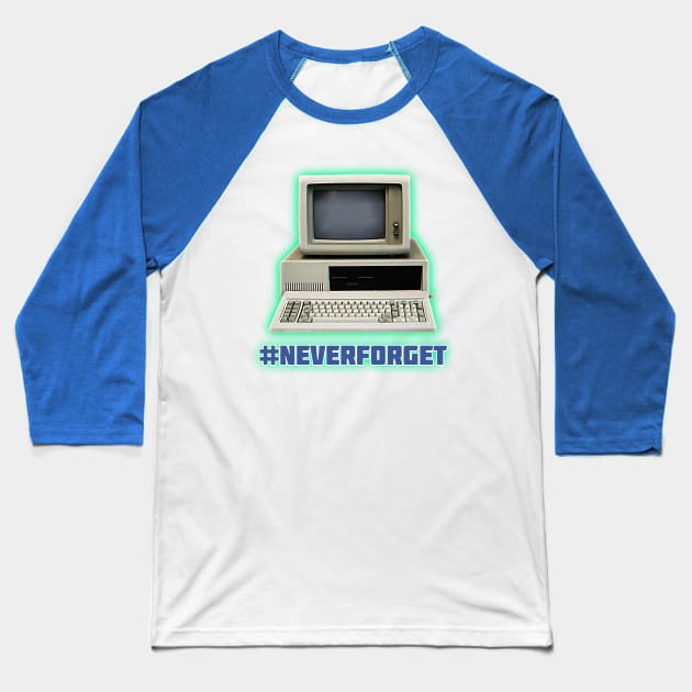 Throwback Computer #NeverForget by Basement Mastermind Baseball T-Shirt by BasementMaster